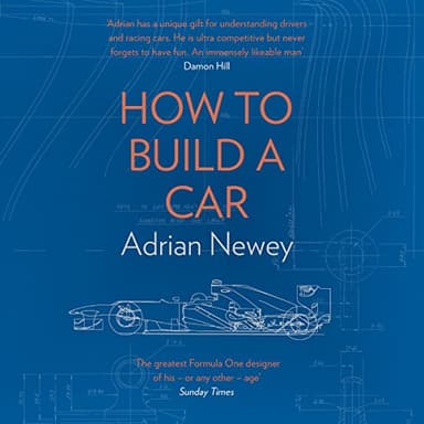 How to Build a Car: The Autobiography of the World’s Greatest Formula 1 Designer: The Autobiography of the World’s Greatest Formula 1 Designer