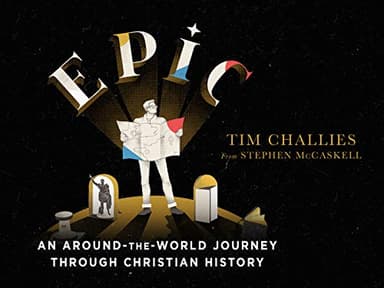 Epic: An Around-the-World Journey through Christian History