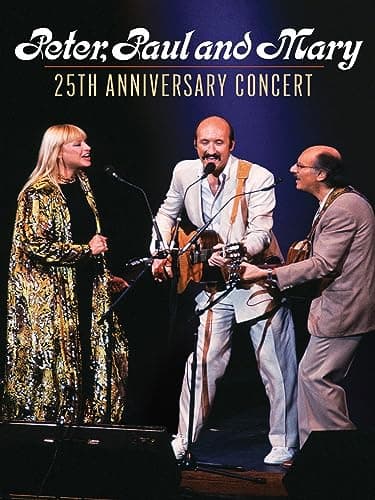 Peter, Paul and Mary - 25th Anniversary Concert